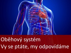 Oběhový systém – vy se ptáte, my odpovídáme