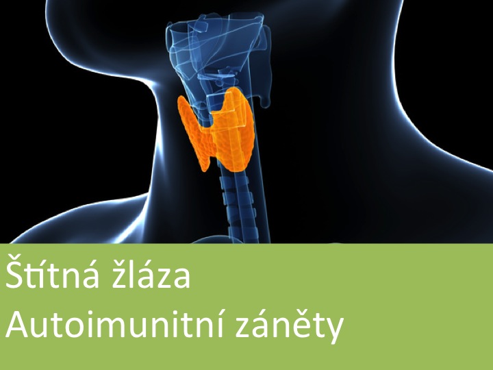 Autoimunitní záněty štítné žlázy