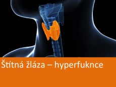 Hyperfunkce šítné žlázy