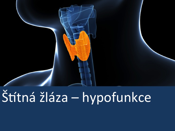 Hypofunkce štítné žlázy